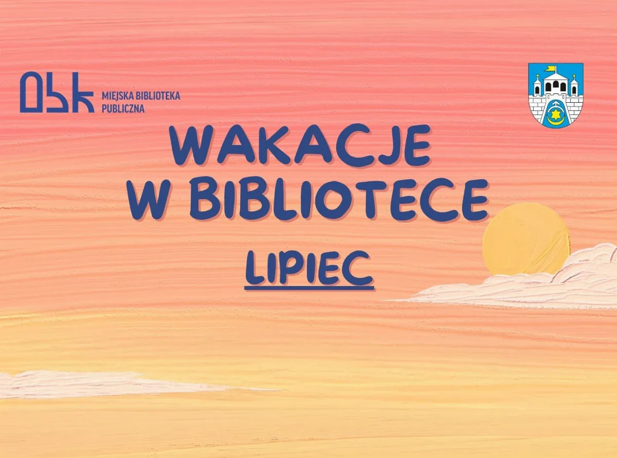 Wakacje w Bibliotece - Harmonogram Wydarzeń
